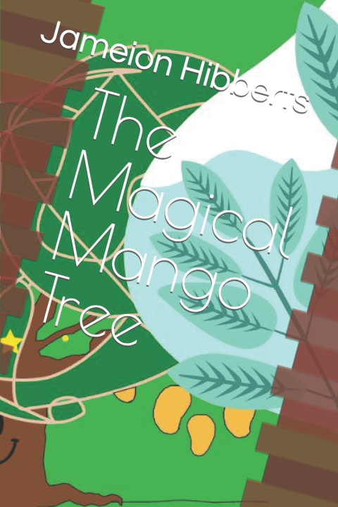 Knjiga Magical Mango Tree Jameion Hibberts