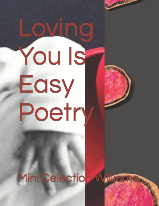 Knjiga Loving You Is Easy Poetry Mini Celection Williams