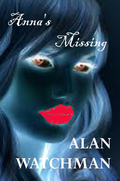 Knjiga Anna's Missing Alan Watchman