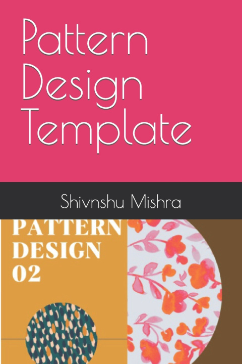 Knjiga Pattern Design Template Mishra Shivnshu Mishra