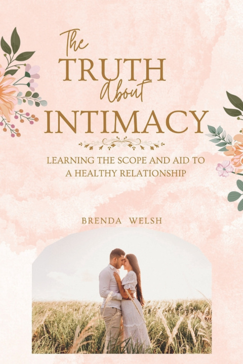 Knjiga Truth about Intimacy Brenda Welsh