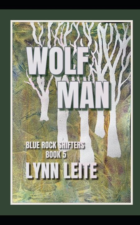 Knjiga Wolf Man Lynn Leite