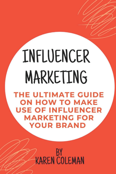 Knjiga Influencer Marketing Karen Coleman