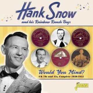 Zvok Would You Mind ? Hank Snow & His Rainbow Ranch Boys