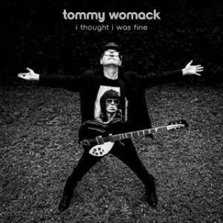 Zvok I Thought I Was Fine Tommy Womack