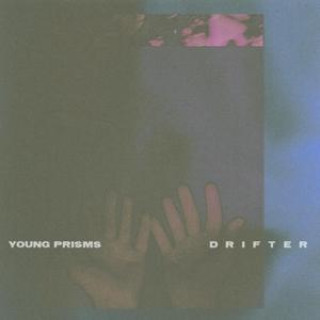Zvok Drifter Young Prisms