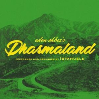 Zvok Dharmaland Ixtahuele