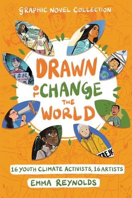 Kniha Drawn to Change the World: Graphic Novel Collection Emma Reynolds