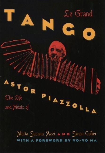 Könyv Le Grand Tango: The Life and Music of Astor Piazzolla Simon Collier