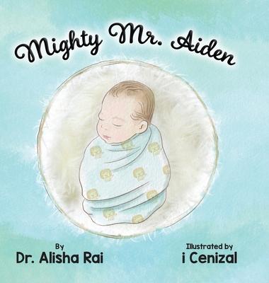 Knjiga Mighty Mr. Aiden I. Cenizal