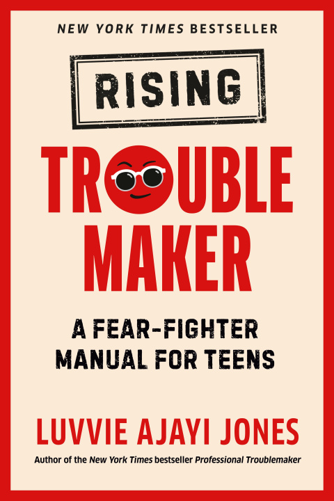 Kniha Rising Troublemaker: A Fear-Fighter Manual for Teens 