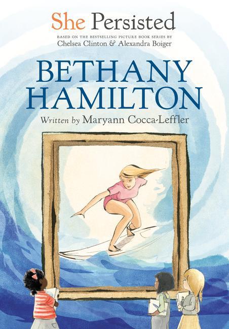 Boek She Persisted: Bethany Hamilton Chelsea Clinton