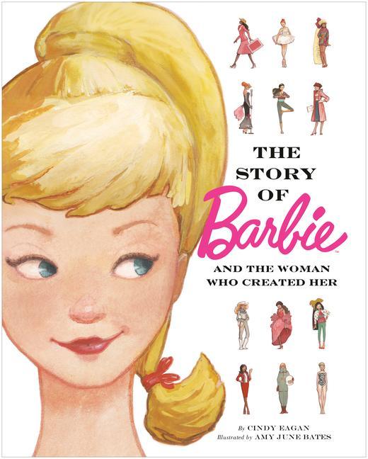 Książka The Story of Barbie and the Woman Who Created Her (Barbie) Amy Bates