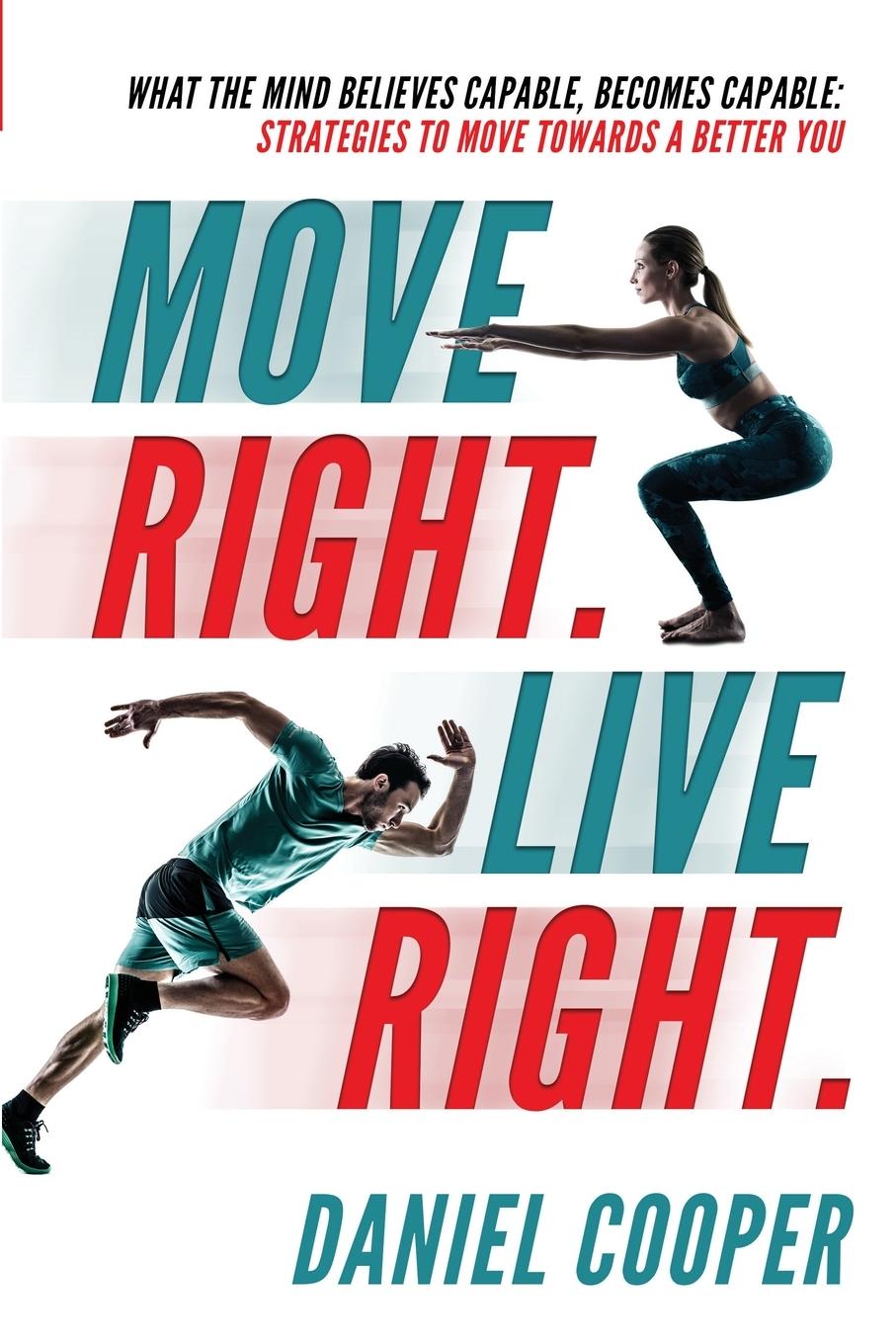 Knjiga Move Right. Live Right. Daniel Joel Craik Cooper