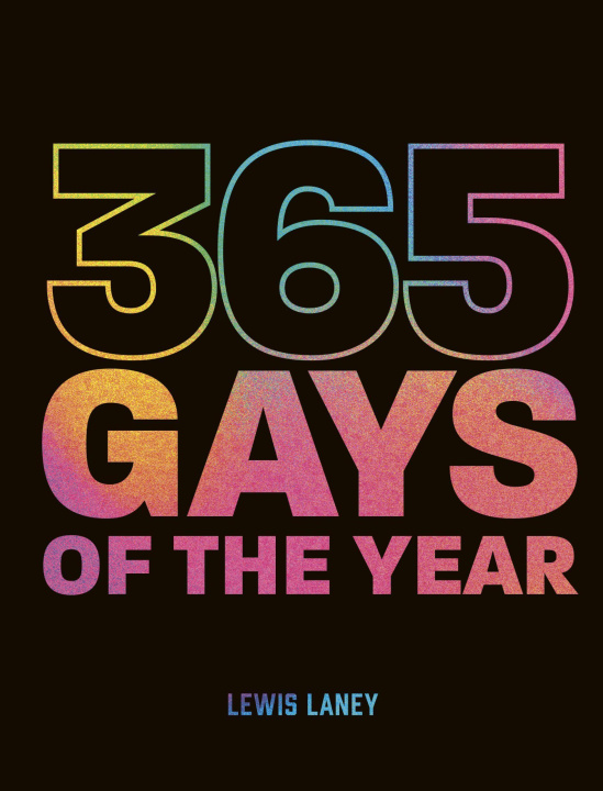 Kniha 365 Gays of the Year (Plus 1 for a Leap Year) Charlotte Macmillan-Scott