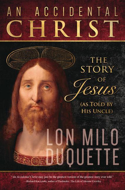 Knjiga An Accidental Christ: The Story of Jesus (as Told by His Uncle) 