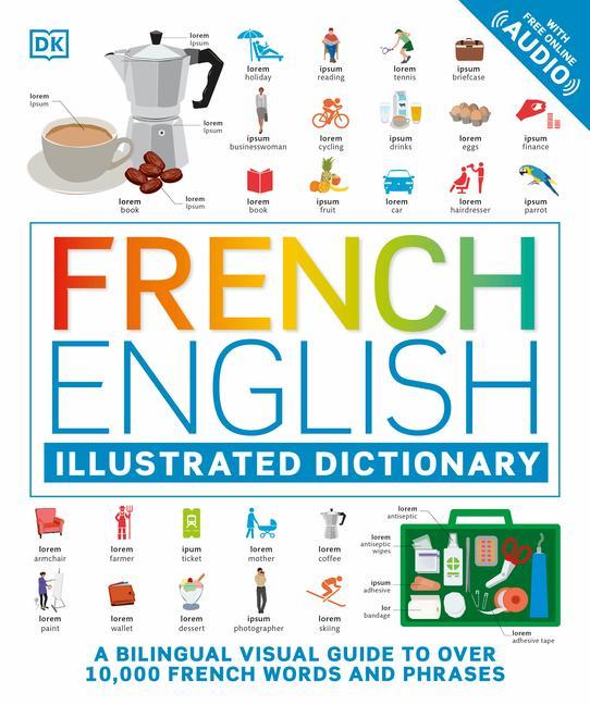 Carte French English Illustrated Dictionary: A Bilingual Visual Guide to Over 10,000 French Words and Phrases 