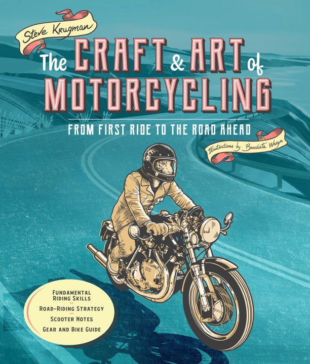 Könyv Craft and Art of Motorcycling Benedicte Waryn