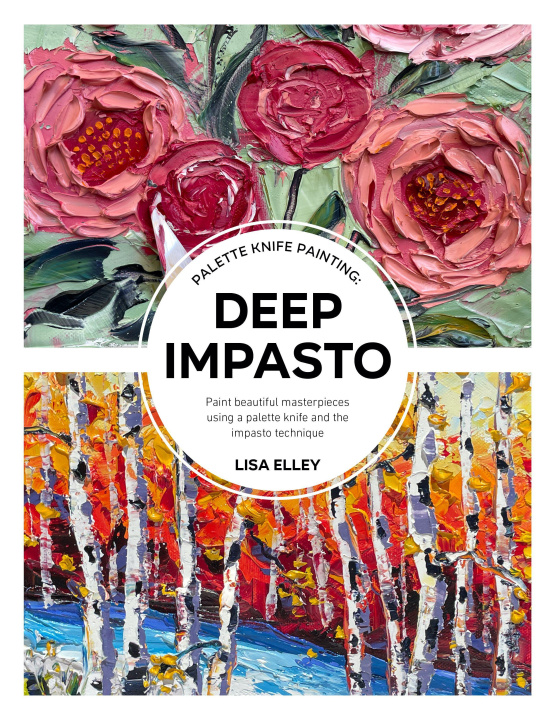 Kniha Palette Knife Painting: Deep Impasto 