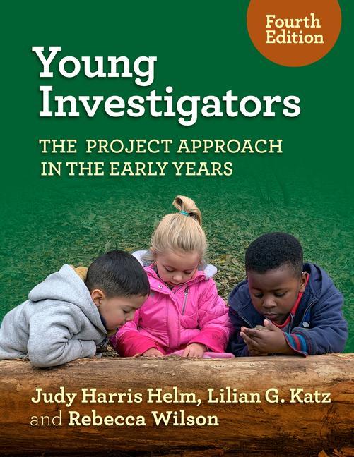 Kniha Young Investigators: The Project Approach in the Early Years Lilian G. Katz