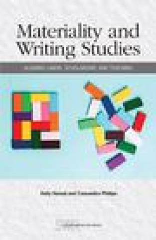 Knjiga Materiality and Writing Studies: Aligning Labor, Scholarship, and Teaching Cassandra Phillips