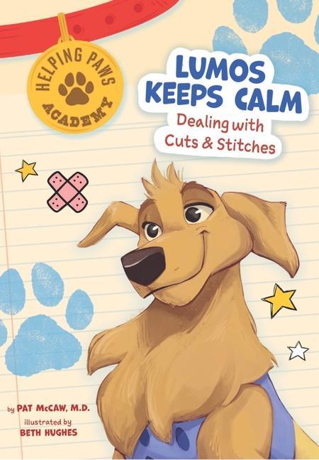 Kniha Lumos Keeps Calm: Dealing with Cuts & Stitches 