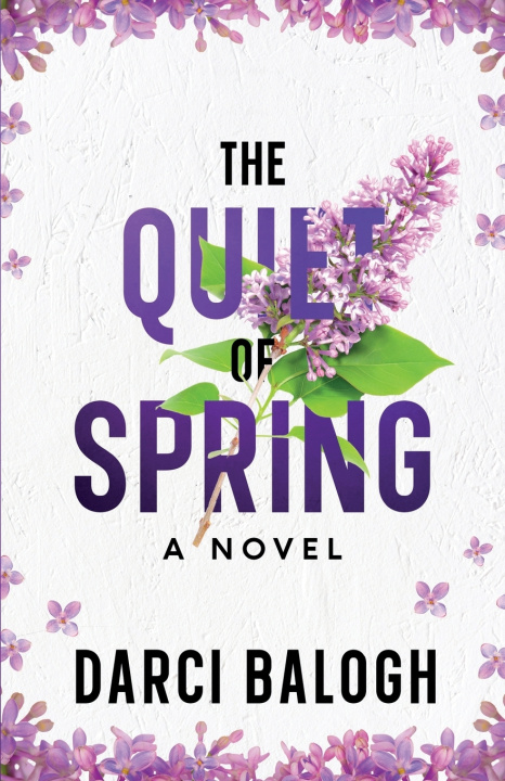 Knjiga Quiet of Spring Darci Balogh