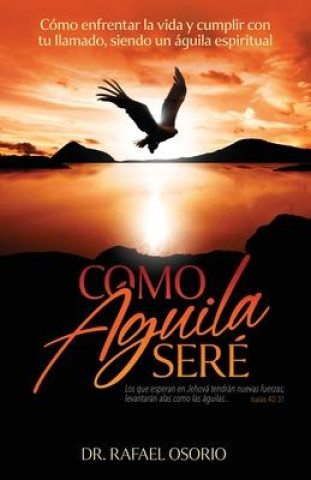 Knjiga Como águila seré 