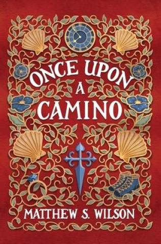 Buch Once Upon a Camino Matthew S. Wilson