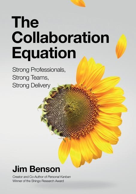 Carte The Collaboration Equation: Strong Professionals Strong Teams Strong Delivery Tom Ehrenfeld