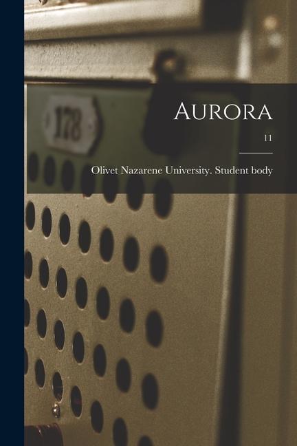 Knjiga Aurora; 11 Olivet Nazarene University. Student b...
