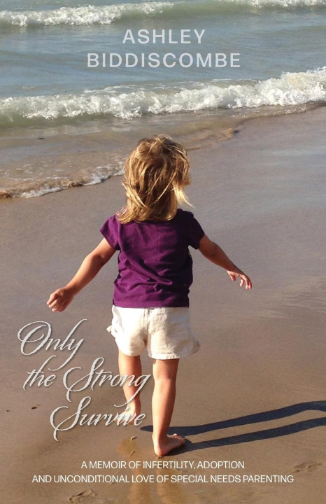 Βιβλίο Only the Strong Survive Ashley Biddiscombe