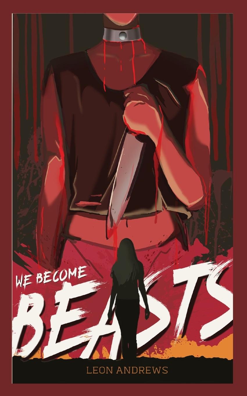Knjiga We Become Beasts Leon Andrews