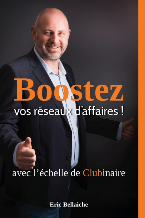 Βιβλίο Boostez vos reseaux d'affaires Eric Bellaiche