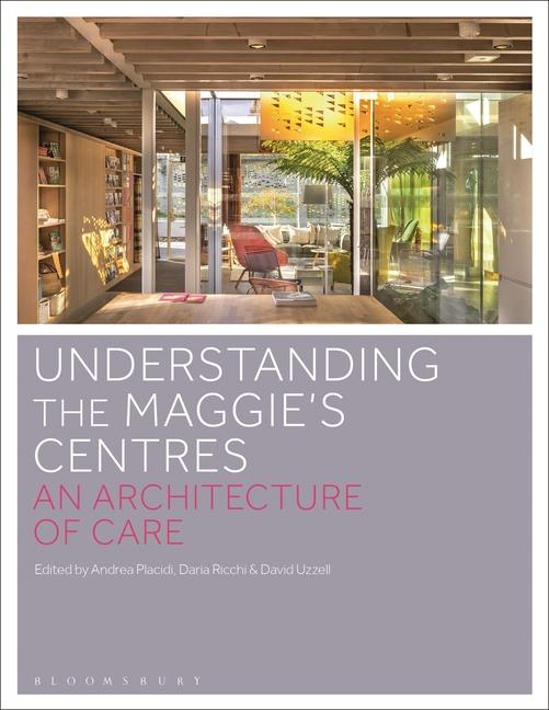 Książka Understanding the Maggie's Centres: An Architecture of Care Daria Ricchi