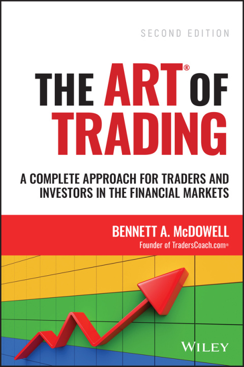 Kniha ART (R) of Trading: A Complete Approach For Trade rs And Investors In The Financial Markets McDowell