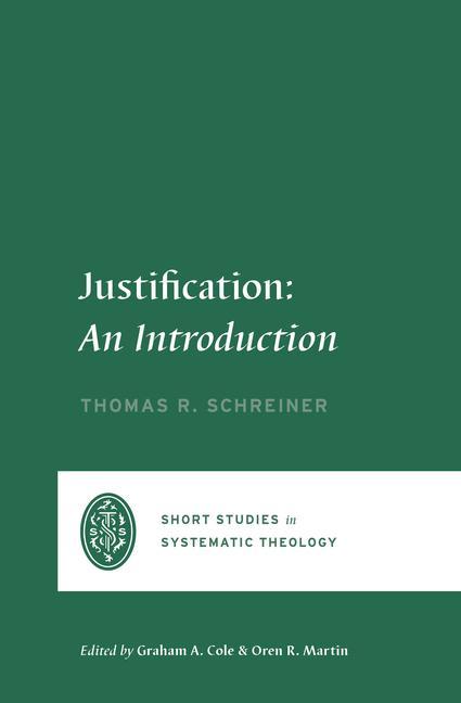 Kniha Justification: An Introduction Graham A. Cole
