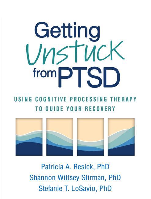 Kniha Getting Unstuck from PTSD Shannon Wiltsey Stirman