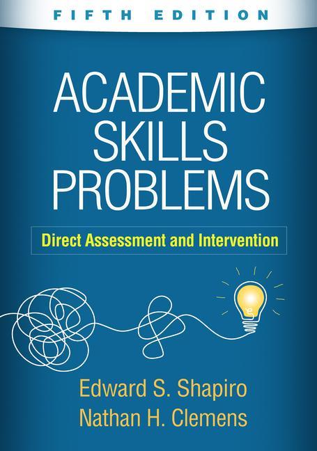 Knjiga Academic Skills Problems: Direct Assessment and Intervention Nathan H. Clemens