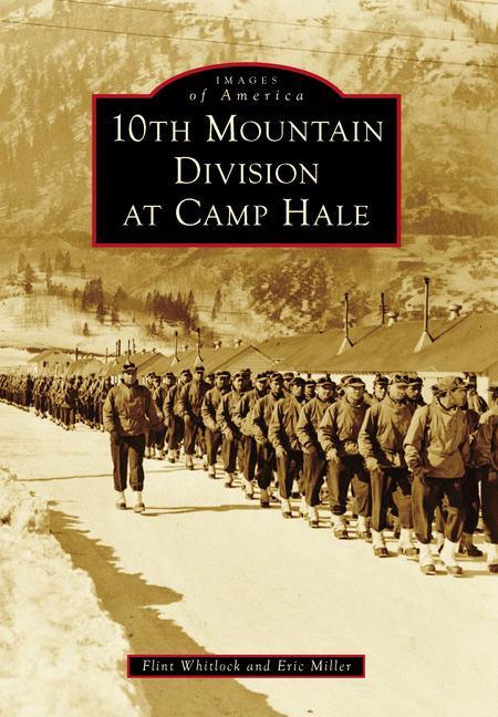 Βιβλίο 10th Mountain Division at Camp Hale Miller