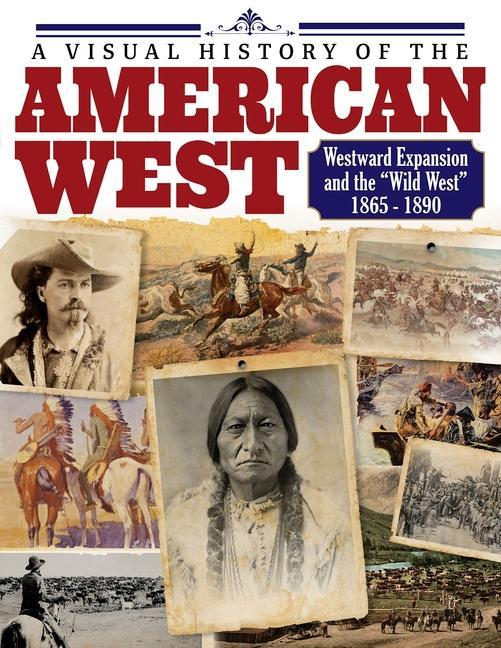 Könyv American West: History of the Wild West and Westward Expansion 1803-1890 