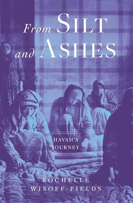Knjiga From Silt and Ashes Rochelle Wisoff-Fields