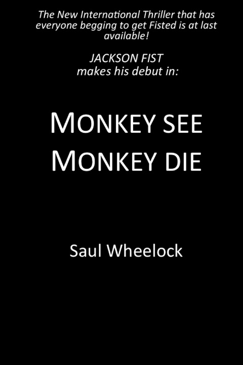 Knjiga Monkey See, Monkey Die Saul Wheelock