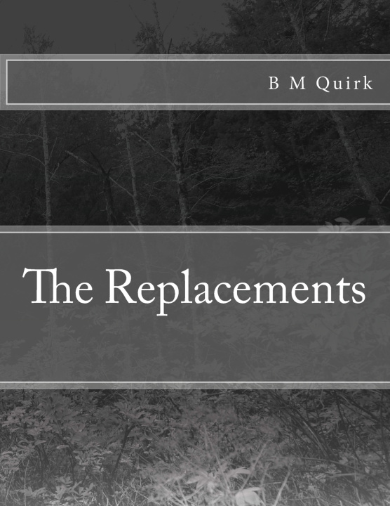Knjiga Replacements B M Quirk