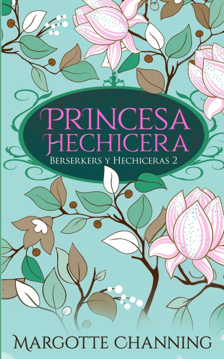 Kniha Princesa Hechicera Margotte Channing