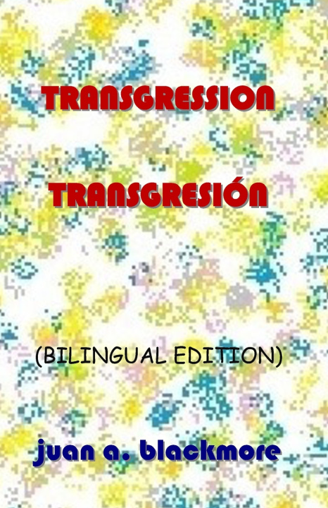 Knjiga Transgression / Transgresion Juan Arturo Blackmore Zeron