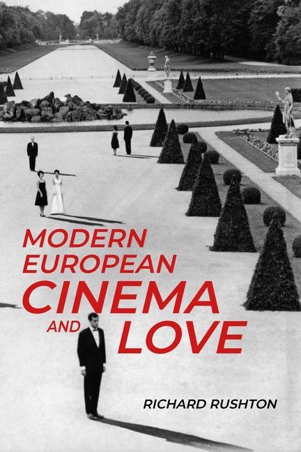 Buch Modern European Cinema and Love Richard Rushton