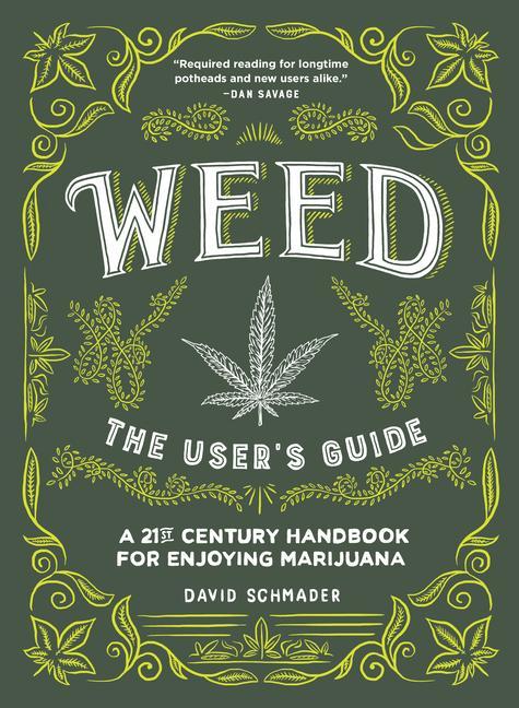 Kniha Weed: The User's Guide: A 21st Century Handbook for Enjoying Cannabis Alex DeSpain