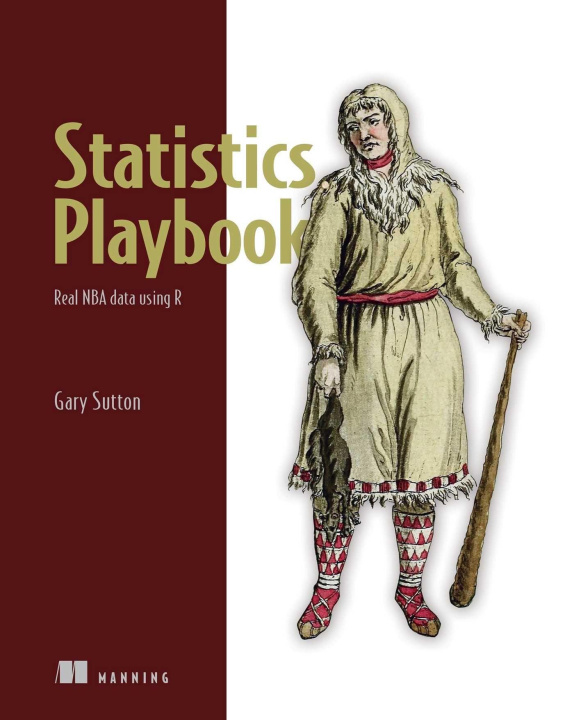 Book Statistics Playbook: Real NBA Data Using R Sutton