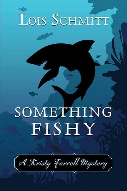Knjiga Something Fishy: A Kristy Farrell Mystery 